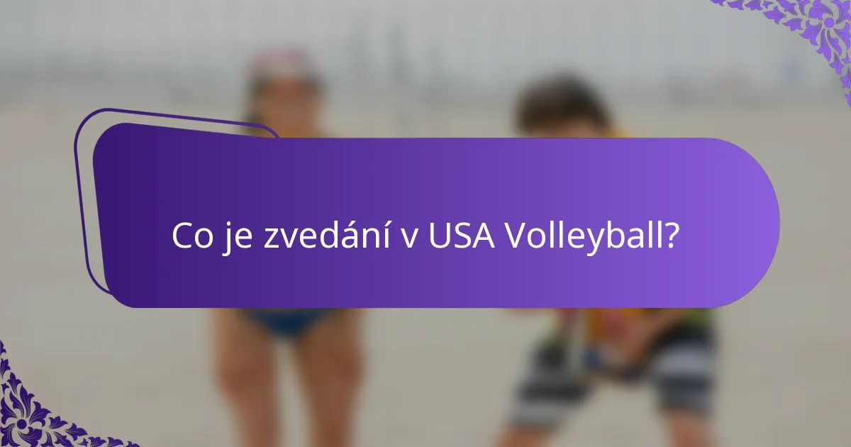 Co je zvedání v USA Volleyball?