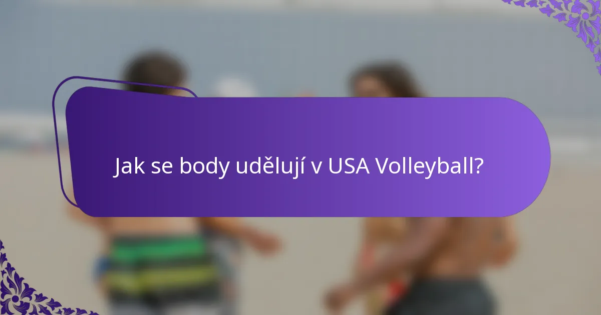 Jak se body udělují v USA Volleyball?