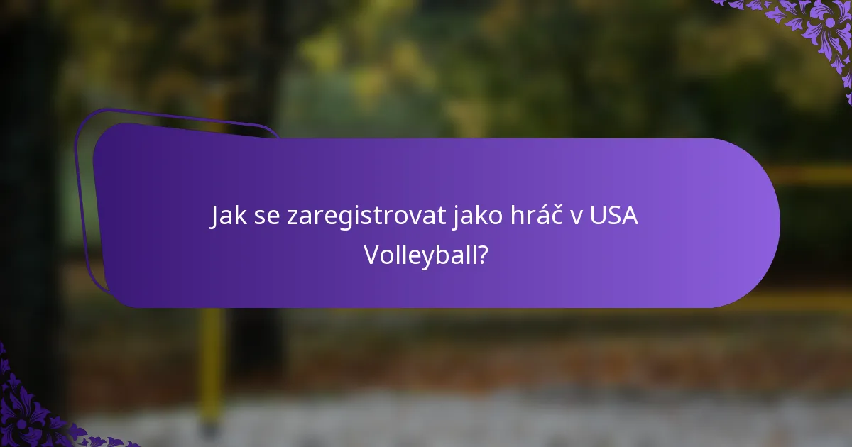 Jak se zaregistrovat jako hráč v USA Volleyball?